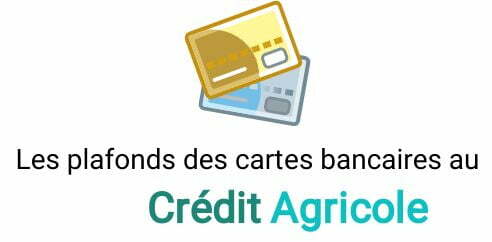 plafond carte credit agricole
