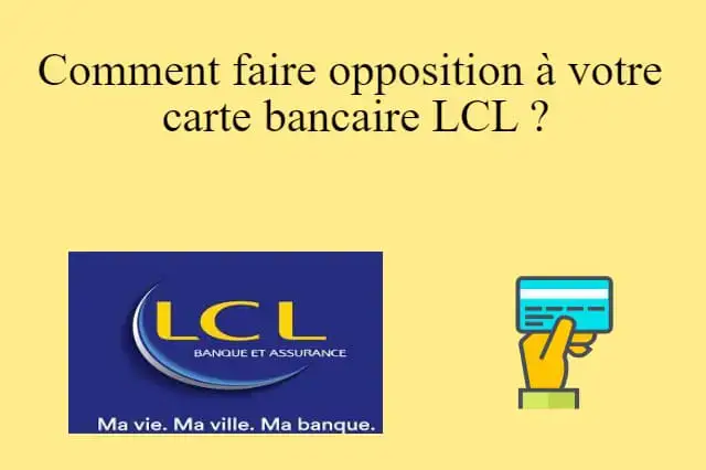 Lcl Comment Faire Opposition A Votre Carte Bancaire