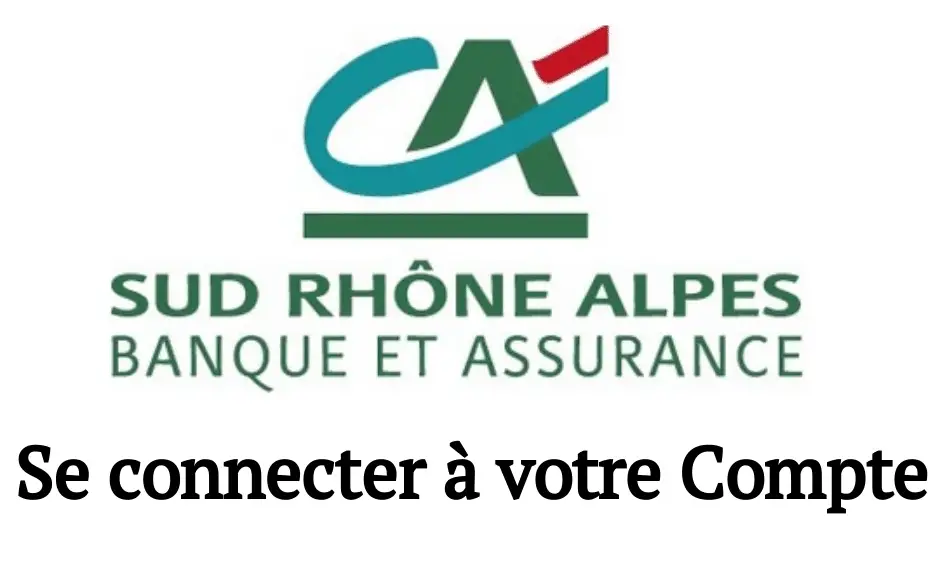 se connecter credit agricole sud rhone Alpes mes comptes