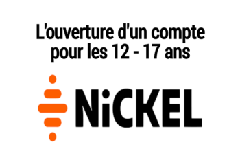 Ouverture d'un Compte Nickel 12-17 Ans